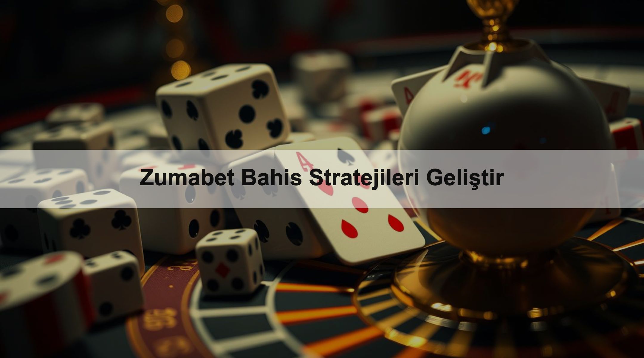 Zumabet Bahis Stratejileri Geliştir